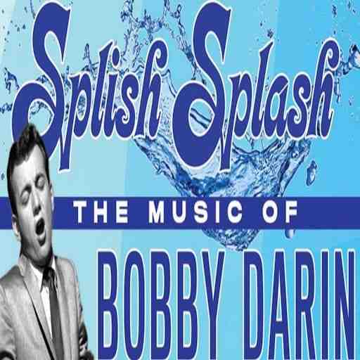 Splish Splash - The Music of Bobby Darin